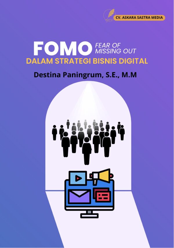 Fear of Missing Out (FOMO) dalam Strategi Bisnis Digital