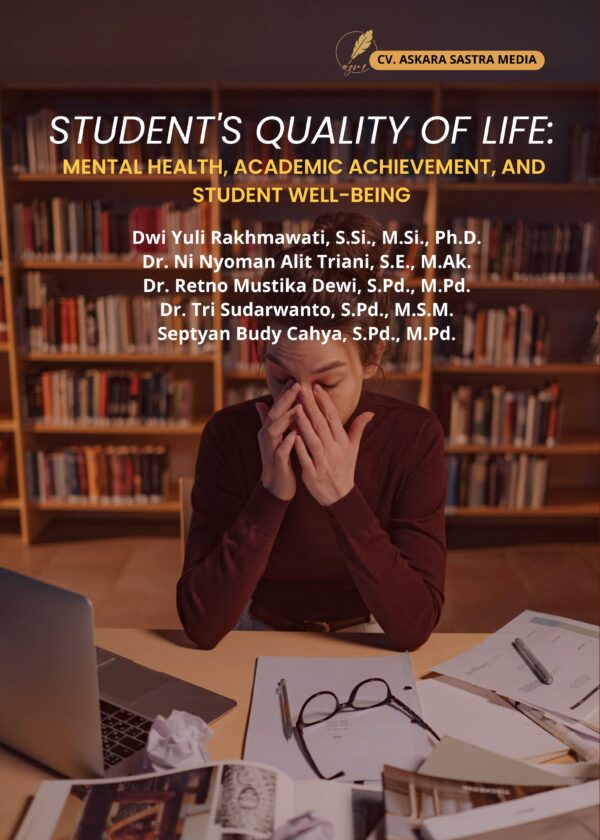 Student's Quality of Life: Mental Health, Academic Achievement, and Student Well-Being