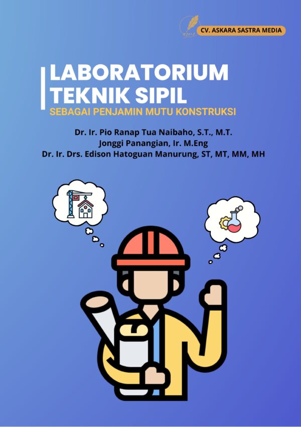 Laboratorium Teknik Sipil sebagai Penjamin Mutu Kontruksi