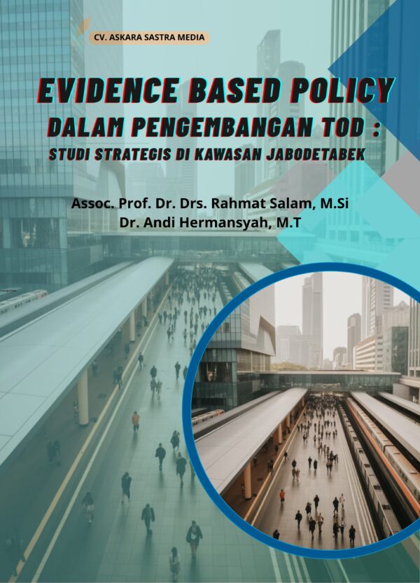 Evidence Based Policy dalam Pengembangan TOD: Studi Strategis di Kawasan Jabodetabek