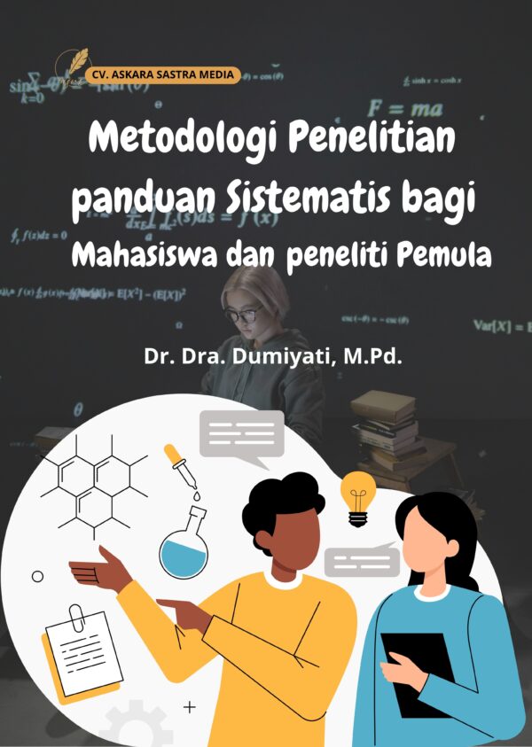 Metodologi Penelitian: panduan Sistematis bagi Mahasiswa dan peneliti Pemula