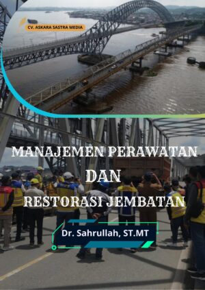 Manajemen Perawatan dan Restorasi Jembatan