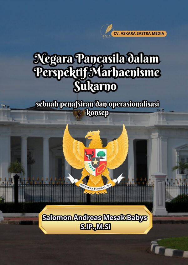 Negara Pancasila dalam Perspektif Marhaenisme Sukarno (sebuah penafsiran dan operasionalisasi konsep)