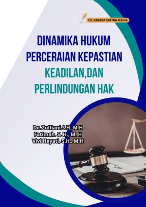 Dinamika Hukum  Perceraian Kepastian, Keadilan, dan Perlindungan Hak