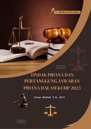 Tindak Pidana dan Pertanggungjawaban Pidana Dalam KUHP 2023