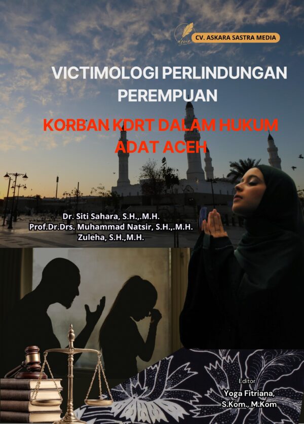 Victimologi Perlindungan Perempuan Korban KDRT dalam Hukum Adat Aceh